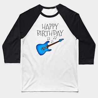 Electric Guitar Happy Birthday Guitarist Musician (Blue) Baseball T-Shirt